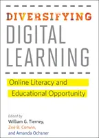 Diversifizierung des digitalen Lernens: Online-Kompetenz und Bildungschancen - Diversifying Digital Learning: Online Literacy and Educational Opportunity