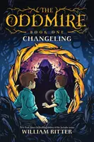 The Oddmire, Buch 1: Wechselbalg, 1 - The Oddmire, Book 1: Changeling, 1