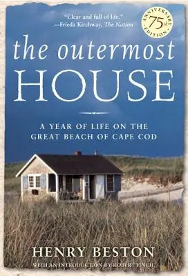 Das Haus in äußerster Randlage: Ein Jahr Leben am großen Strand von Cape Cod - The Outermost House: A Year of Life on the Great Beach of Cape Cod