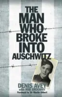 Der Mann, der in Auschwitz einbrach - Die außergewöhnliche wahre Geschichte - Man Who Broke into Auschwitz - The Extraordinary True Story