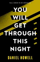 Du wirst diese Nacht überstehen - You Will Get Through This Night