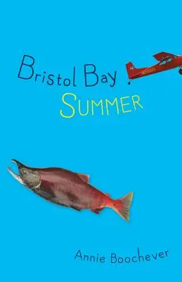 Bristol Bay Sommer - Bristol Bay Summer