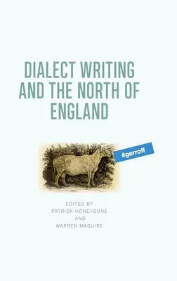 Dialektschrift und der Norden Englands - Dialect Writing and the North of England