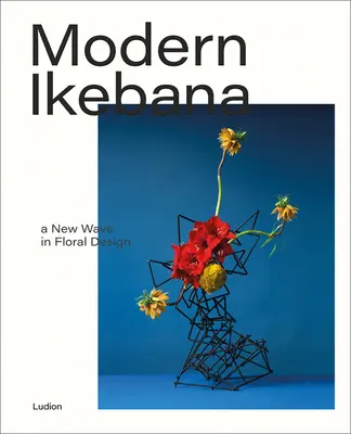 Modernes Ikebana: Eine neue Welle im Blumendesign - Modern Ikebana: A New Wave in Floral Design