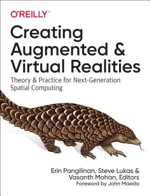 Schaffung erweiterter und virtueller Realitäten: Theorie und Praxis für das Spatial Computing der nächsten Generation - Creating Augmented and Virtual Realities: Theory and Practice for Next-Generation Spatial Computing
