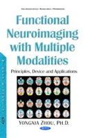 Funktionelles Neuroimaging mit mehreren Modalitäten - Gerät und Anwendungen - Functional Neuroimaging with Multiple Modalities - Device & Applications