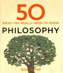 50 Philosophie-Ideen, die Sie wirklich wissen müssen - 50 Philosophy Ideas You Really Need to Know