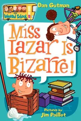 Meine verrückte Schule #9: Fräulein Lazar ist bizarr! - My Weird School #9: Miss Lazar Is Bizarre!