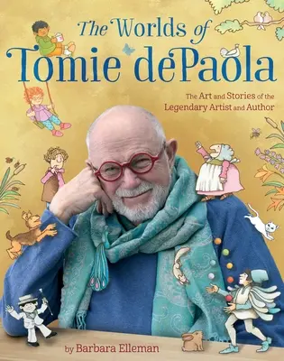 Die Welten von Tomie dePaola: Die Kunst und Geschichten des legendären Künstlers und Autors - The Worlds of Tomie dePaola: The Art and Stories of the Legendary Artist and Author