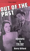 Aus der Vergangenheit: Abenteuer im Film Noir (Rev) - Out of the Past: Adventures in Film Noir (Rev)