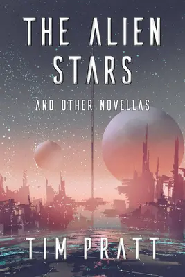 Die fremden Sterne: Und andere Novellen - The Alien Stars: And Other Novellas