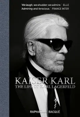 Kaiser Karl: Das Leben von Karl Lagerfeld - Kaiser Karl: The Life of Karl Lagerfeld