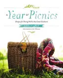 Ein Jahr voller Picknicks: Rezepte für gutes Essen in der freien Natur - A Year of Picnics: Recipes for Dining Well in the Great Outdoors