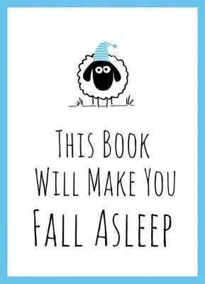 Dieses Buch bringt Sie zum Einschlafen - Tipps, Zitate, Rätsel und Schäfchenzählen zum Einschlafen - This Book Will Make You Fall Asleep - Tips, Quotes, Puzzles and Sheep-Counting to Help You Snooze