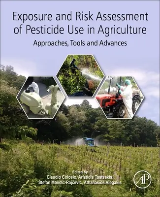 Expositions- und Risikobewertung des Pestizideinsatzes in der Landwirtschaft: Ansätze, Werkzeuge und Fortschritte - Exposure and Risk Assessment of Pesticide Use in Agriculture: Approaches, Tools and Advances