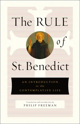 Die Regel des heiligen Benedikt: Eine Einführung in das kontemplative Leben - The Rule of St. Benedict: An Introduction to the Contemplative Life