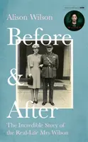 Vorher & Nachher - Die unglaubliche Geschichte der realen Mrs. Wilson - Before & After - The Incredible Story of the Real-life Mrs Wilson