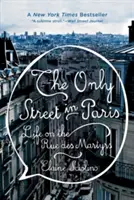 Die einzige Straße in Paris: Das Leben in der Rue des Martyrs - The Only Street in Paris: Life on the Rue Des Martyrs