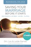 Saving Your Marriage Before It Starts Workbook for Men: Sieben Fragen, die Sie sich stellen sollten, bevor - und nachdem - Sie heiraten - Saving Your Marriage Before It Starts Workbook for Men: Seven Questions to Ask Before---And After---You Marry