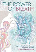 Die Kraft des Atems: Die Kunst des guten Atmens für Harmonie, Glück und Gesundheit - The Power of Breath: The Art of Breathing Well for Harmony, Happiness and Health