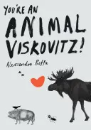Du bist ein Tier, Viskovitz! - You're An Animal, Viskovitz!