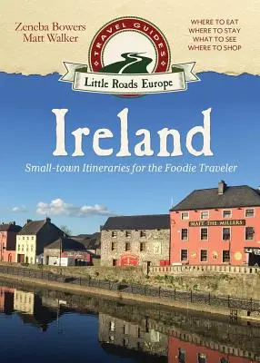 Irland: Kleinstadt-Routen für Feinschmecker - Ireland: Small-town Itineraries for the Foodie Traveler