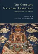 Die vollständige Nyingma-Tradition von Sutra bis Tantra, Bücher 1 bis 10: Grundlagen des buddhistischen Pfades - The Complete Nyingma Tradition from Sutra to Tantra, Books 1 to 10: Foundations of the Buddhist Path