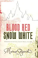 Blutrot, schneeweiß - Blood Red, Snow White