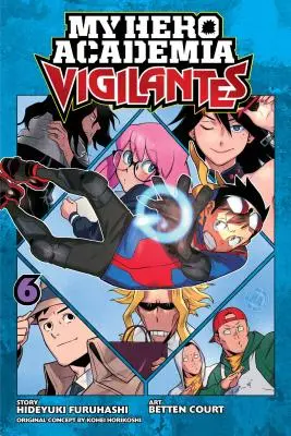 Mein Held Academia: Vigilantes, Band 6, 6 - My Hero Academia: Vigilantes, Vol. 6, 6