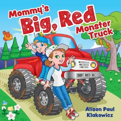 Mamas großer, roter Monstertruck - Mommy's Big, Red Monster Truck