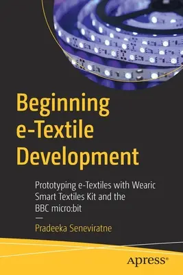 Einstieg in die Entwicklung von E-Textilien: Prototyping von E-Textilien mit dem Wearic Smart Textiles Kit und dem BBC Micro: Bit - Beginning E-Textile Development: Prototyping E-Textiles with Wearic Smart Textiles Kit and the BBC Micro: Bit