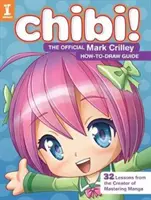 Chibi! das offizielle Mark Crilley Zeichenhandbuch - Chibi! the Official Mark Crilley How-To-Draw Guide