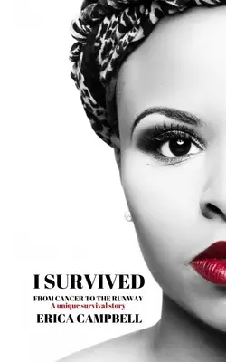Ich habe überlebt: Vom Krebs zum Laufsteg - I Survived: From Cancer to the Runway