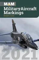 Markierungen für Militärflugzeuge 2021 - Military Aircraft Markings 2021