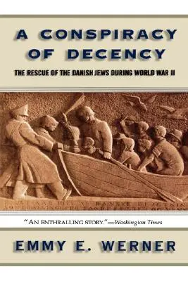 Eine Verschwörung des Anstands: Die Rettung der dänischen Juden während des Zweiten Weltkriegs - A Conspiracy of Decency: The Rescue of the Danish Jews During World War II