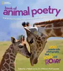 National Geographic Book of Animal Poetry: 200 Gedichte mit Fotografien, die quietschen, rauschen und brüllen! - National Geographic Book of Animal Poetry: 200 Poems with Photographs That Squeak, Soar, and Roar!