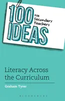 100 Ideen für Lehrkräfte der Sekundarstufe: Alphabetisierung im gesamten Lehrplan - 100 Ideas for Secondary Teachers: Literacy Across the Curriculum