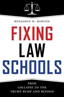 Juristische Fakultäten reparieren: Vom Zusammenbruch bis zum Trump-Stoß und darüber hinaus - Fixing Law Schools: From Collapse to the Trump Bump and Beyond