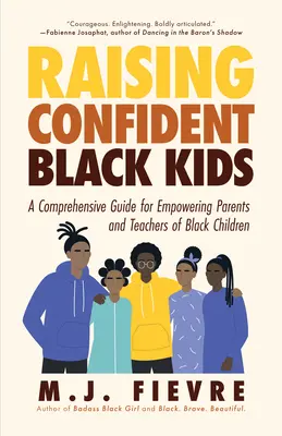 Selbstbewusste schwarze Kinder erziehen: Ein umfassender Leitfaden zur Stärkung von Eltern und Lehrern schwarzer Kinder (Lehrmittel, Geschenk für Eltern, Adol - Raising Confident Black Kids: A Comprehensive Guide for Empowering Parents and Teachers of Black Children (Teaching Resource, Gift for Parents, Adol