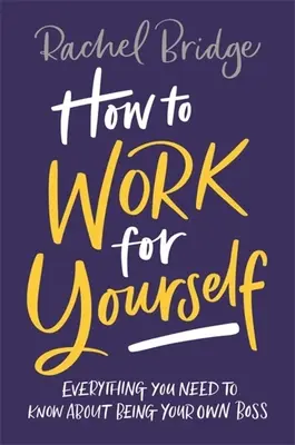 Wie man für sich selbst arbeitet - How to Work for Yourself