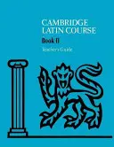 Cambridge Latin Course 2 Lehrerhandbuch - Cambridge Latin Course 2 Teacher's Guide