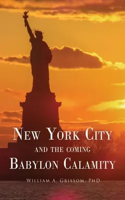 NEW YORK CITY und die kommende babylonische Katastrophe - NEW YORK CITY and the Coming Babylon Calamity