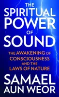 Die spirituelle Kraft des Klangs: Die Erweckung des Bewusstseins und die Gesetze der Natur - The Spiritual Power of Sound: The Awakening of Consciousness and the Laws of Nature