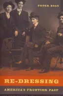 Amerikas Grenzvergangenheit neu aufbereiten - Re-Dressing America's Frontier Past