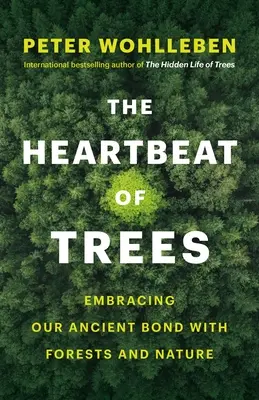 Der Herzschlag der Bäume: Unsere uralte Verbundenheit mit den Wäldern und der Natur - The Heartbeat of Trees: Embracing Our Ancient Bond with Forests and Nature