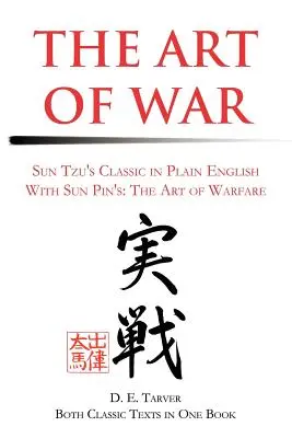 Die Kunst des Krieges: Sun Tzu's Classis in Plain English mit Sun Pin's: The Art of Warfare (Die Kunst der Kriegsführung) - The Art of War: Sun Tzu's Classis in Plain English with Sun Pin's: The Art of Warfare