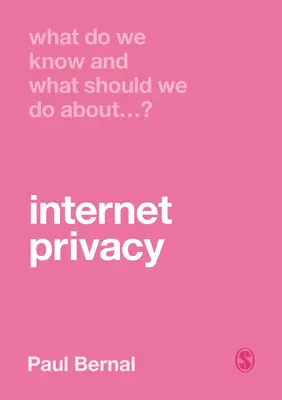 Was wissen wir über den Datenschutz im Internet und was sollten wir tun? - What Do We Know and What Should We Do about Internet Privacy?