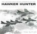 Entwurf und Entwicklung des Hawker Hunter - Die Entstehung von Großbritanniens legendärem Düsenjäger - Design and Development of the Hawker Hunter - The Creation of Britain's Iconic Jet Fighter