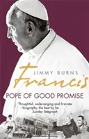 Franziskus: Papst der guten Verheißung - Vom argentinischen Bergoglio zum Franziskus der Welt - Francis: Pope of Good Promise - From Argentina's Bergoglio to the World's Francis