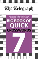 Telegraph Großes Buch der schnellen Kreuzworträtsel 7 - Telegraph Big Book of Quick Crosswords 7